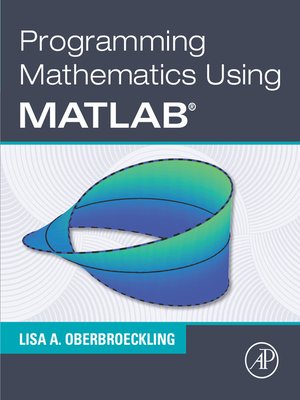 cover image of Programming Mathematics Using MATLAB